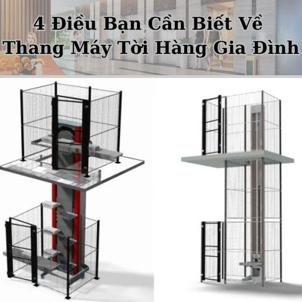 4 Điều Bạn Cần Biết Về Thang Máy Tời Hàng Gia Đình