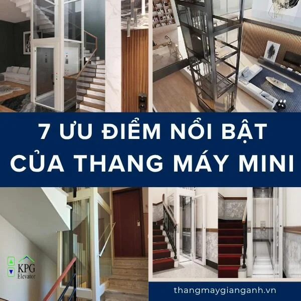 7 Ưu Điểm Nổi Bật Của Thang Máy Mini Cho Nhà Phố Hiện Đại