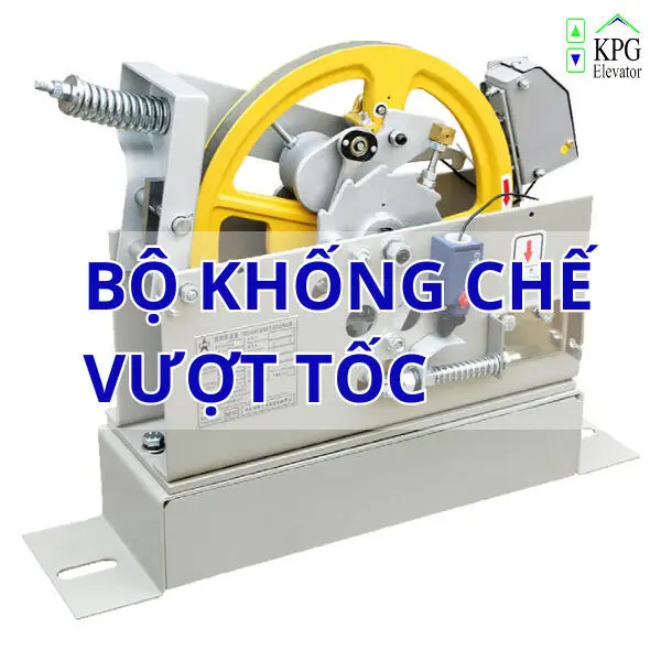 Bộ Khống Chế Tốc Độ Thang Máy Đảm Bảo An Toàn Vận Hành Tối Ưu