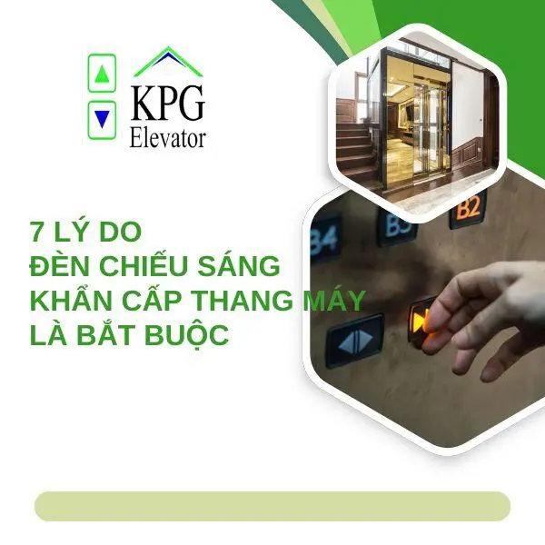 7 Lý do đèn chiếu sáng khẩn cấp thang máy là bắt buộc