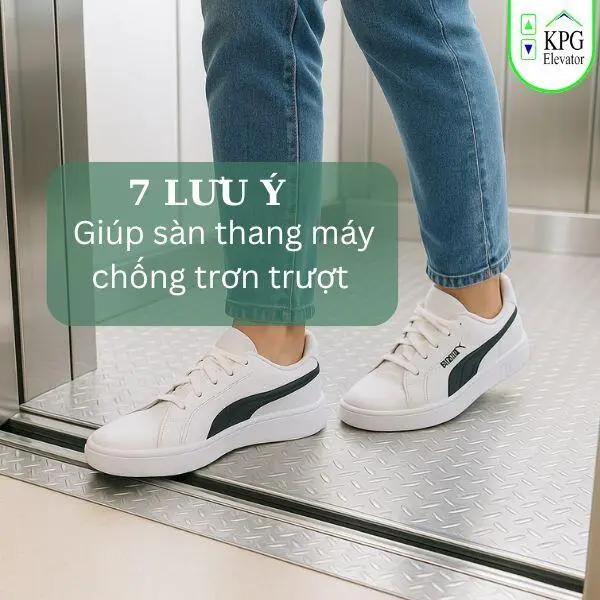 7 Lưu ý giúp sàn thang máy chống trơn trượt luôn an toàn bền đẹp