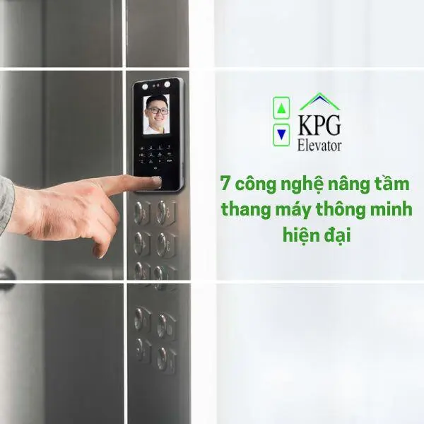 7 công nghệ nâng tầm thang máy thông minh hiện đại