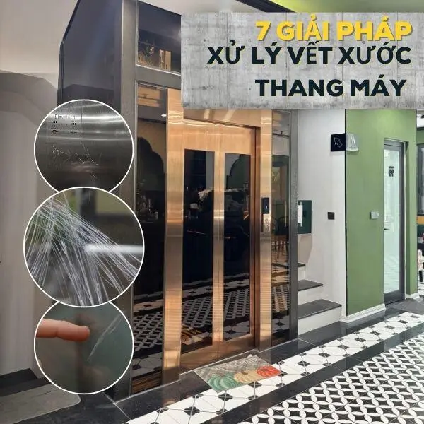 7 Giải Pháp Xử Lý Vết Xước Thang Máy Từ A Đến Z