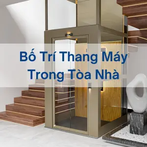 2 Cách Bố Trí Thang Máy Trong Tòa Nhà: Bố Trí Mặt Đứng Và Mặt Bằng