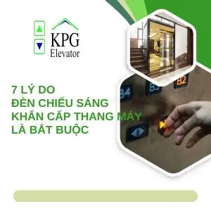 7 Lý do đèn chiếu sáng khẩn cấp thang máy là bắt buộc