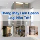 Thang Máy Liên Doanh Loại Nào Tốt? Top 3 Loại Thang Chất Lượng Nhất 2024